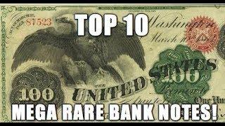 Top 10 Most Rare & Valuable American Bank Notes Ever Sold!!!