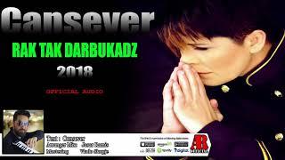 CANSEVER - RAK TAK DARBUKADZI 2018 (OFFICIAL AUDIO)