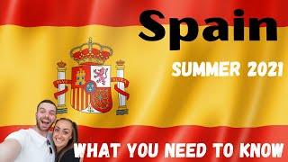 Travel To Spain Summer 2021 - Is Spain ready for tourists?