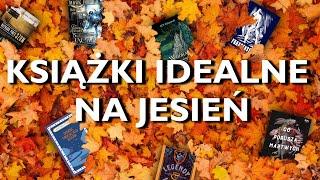 KSIĄŻKI IDEALNE NA JESIEŃ FANTASY/KRYMINAŁY/LIT. GROZY