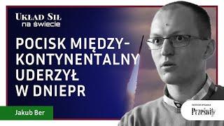 Pocisk międzykontynentalny uderzył w Dniepr - Jakub Ber