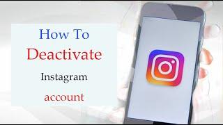 How To Deactivate Instagram Account [2021]