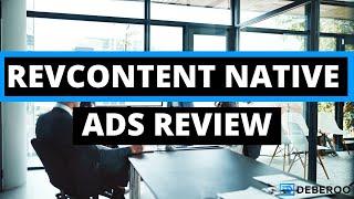 The Ultimate RevContent Native Ads Platform Review [2021]