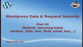 Wordpress Plugin Data & Request Security(#4) | Method: Securing Input (Sanitizing Input)