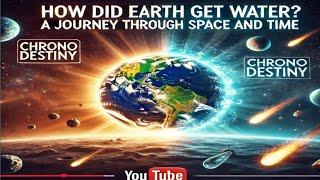 How did Earth get Water A journey through space and time #space #life #water #time #SF