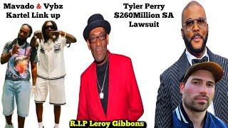 Tyler Perry Lawsuit / Vybz Kartel and Mavado Link Up for DJ Khaled Album / Leroy Gibbons