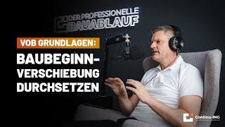 VOB Grundlagen: Wie Du systematisch Baubeginnverschiebungen in der VOB durchsetzt!