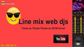 LINE MIX 07 06/10/2020 parte 2 DJ Julio C.