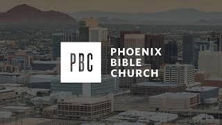 Phoenix Bible Church Online