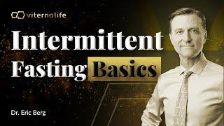 Dr. Eric Berg - Intermittent Fasting Basics