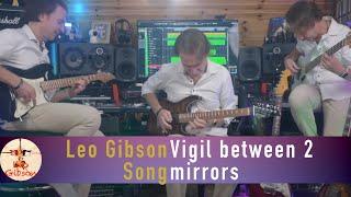 Leo Gibson Song: Vigil between 2 Mirrors