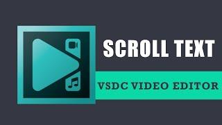 How to add scrolling text in a video with VSDC Free Video Editor?