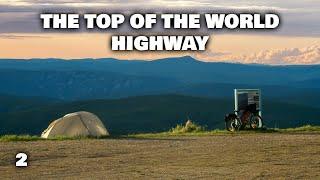 The Top of the World Highway | Cycling Alaska to Argentina | 2