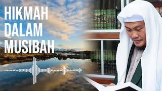 HIKMAH MUSIBAH ~KH. Ahmad Syahrin Thoriq