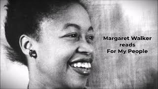 MARGARET WALKER reads "For My People"