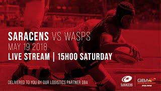 Live Stream | Saracens Men v Wasps (Premiership Semi-Final, 2018)