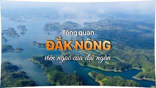 Tổng quan Đắk Nông - Viên ngọc của đại ngàn