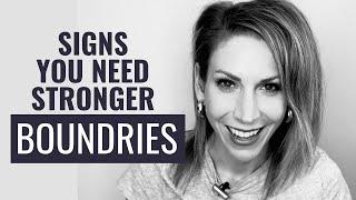 9 Signs You Need Stronger Boundaries