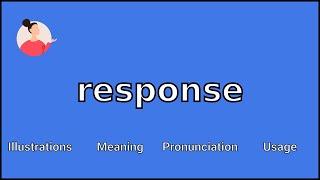 RESPONSE - Meaning and Pronunciation