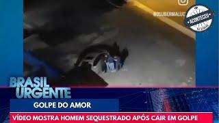 Aconteceu na Semana | Vídeo mostra homem sequestrado após cair no golpe do amor