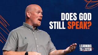Does God Still Speak | Learning To Listen | Twin Rivers Church