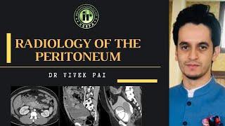 RADIOLOGY OF THE PERITONEUM | VIVEK PAI | PERITONEAL SPACES | ABDOMINAL CT | PERITONEAL METS