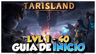 Tarisland  - GUIA DE INICIO - LV 1 - 40 - Todo el Contenido!