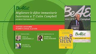 [1] Migliorare le difese immunitarie - Intervista a T. Colin Campbell - Live streaming Be4Eat