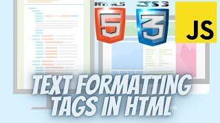 Text Formatting tags in HTML | HTML5 and CSS3 tutorial |HTML formatting tags