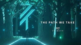 MYST - The Path We Take (Official Audio)