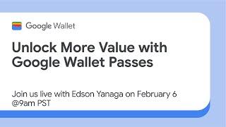 Unlock more value with Google Wallet Passes: New upsells, links, and more!