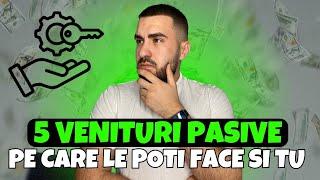 5 Venituri Pasive Pe Care Le Poti Face Si TU !