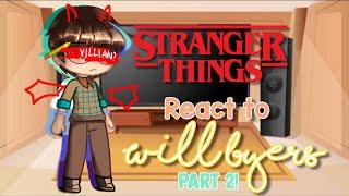 Stranger Things react to Will | Part 2 | Villian Will au