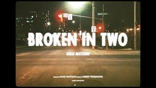 Kalle Mattson - "Broken In Two" (Official Lyric Video)