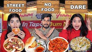 Street Food Vs Dare Vs No Food Eating Challenge | Winner Get Rs 2000/- | Eating Challenge