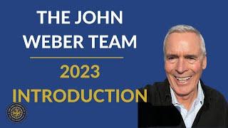 The John Weber Team 2023 Introduction