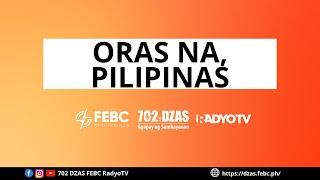 Oras Na Pilipinas | September 20, 2024