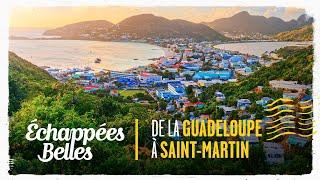 Échappées belles - De la Guadeloupe à Saint-Martin