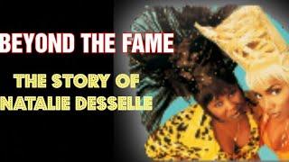 Beyond The Fame: The life of Natalie Desselle