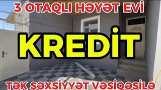 KREDİT !!!  Faizsiz Tək Şəxsiyyət Vəsiqəsi İlə. 3 Otaqlı Həyət Evi