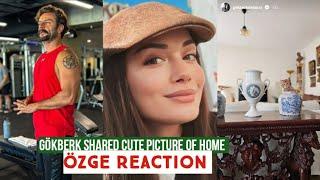 Gökberk demirci Shared Cute Picture of Home !Özge yagiz Reaction