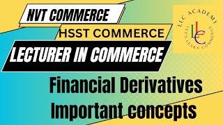 Derivatives Basics | HSST commerce | lecturer in commerce | NVT commerce | kerala psc