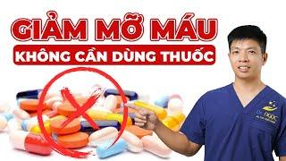 5 Cách Giảm Mỡ Máu Tại Nhà Không Cần Dùng Thuốc | Dr Ngọc