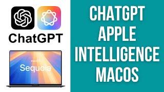 How to setup ChatGPT and Apple Intelligence on Mac