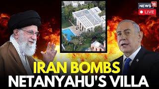 LIVE | Iran Bombs Netanyahu's Villa | Iran Attacks Israel Latest Updates | Khamenei | News18 | N18G