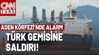 SON DAKİKA  Türk Gemisine Füze Saldırısı!