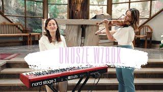 Unoszę wzrok | You raise me up (cover) - Aga Birecka, Magda Osiecka