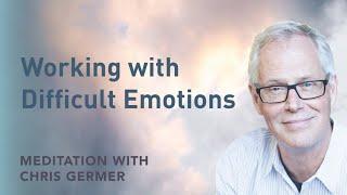 Working with Difficult Emotions (Audio Meditation)