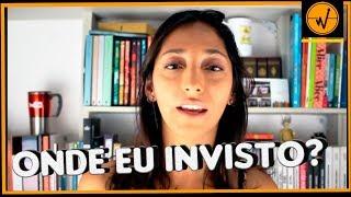 Onde eu invisto meu dinheiro