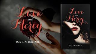 Love and Mercy by Justin Dennis | Writers Republic LLC